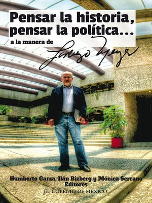 cover image of ''Pensar la historia, pensar la política... a manera de Lorenzo Meyer''